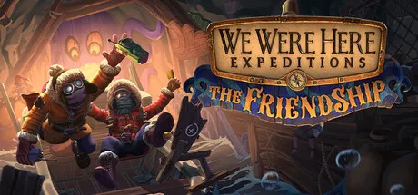 We Were Here: Friendship